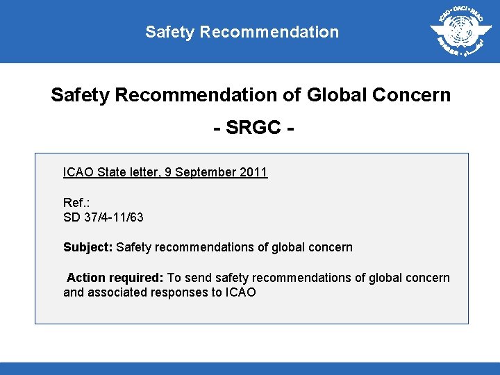Safety Recommendation of Global Concern - SRGC ICAO State letter, 9 September 2011 Ref.