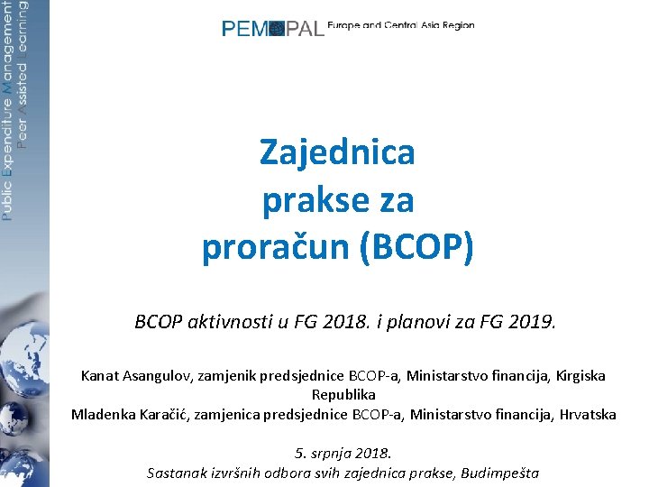 Zajednica prakse za proračun (BCOP) BCOP aktivnosti u FG 2018. i planovi za FG