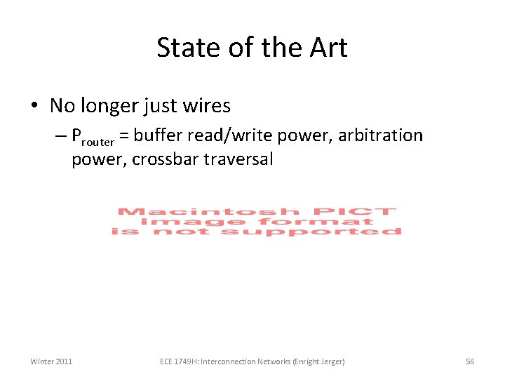 State of the Art • No longer just wires – Prouter = buffer read/write