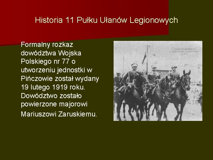 Historia 11 Pułku Ułanów Legionowych Formalny rozkaz dowództwa Wojska Polskiego nr 77 o utworzeniu