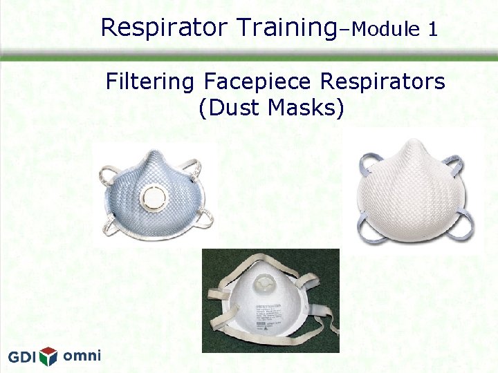 Respirator Training–Module 1 Filtering Facepiece Respirators (Dust Masks) 