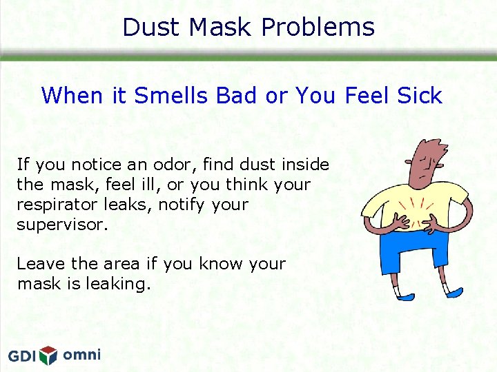 Dust Mask Problems When it Smells Bad or You Feel Sick If you notice