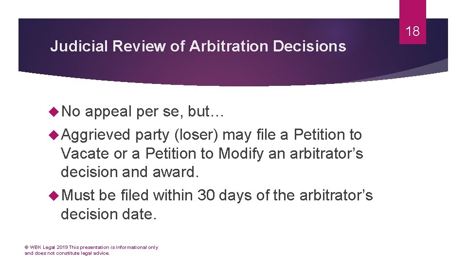 Judicial Review of Arbitration Decisions No appeal per se, but… Aggrieved party (loser) may Judicial Review of Arbitration Decisions No appeal per se, but… Aggrieved party (loser) may