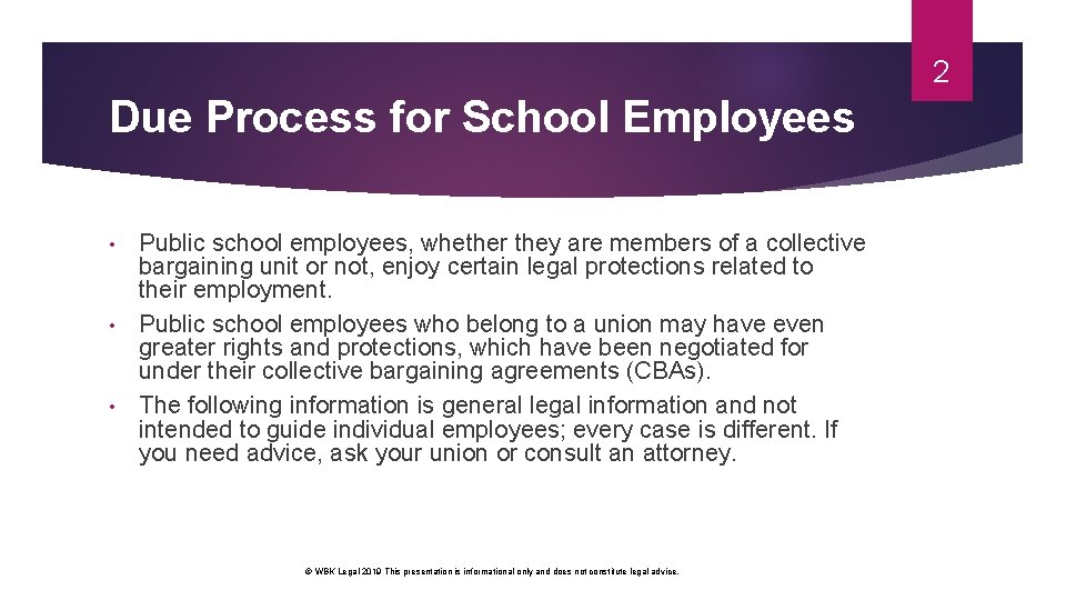 2 Due Process for School Employees Public school employees, whether they are members of 2 Due Process for School Employees Public school employees, whether they are members of