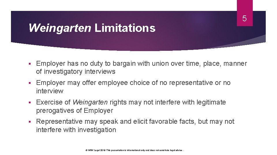 Weingarten Limitations 5 § Employer has no duty to bargain with union over time, Weingarten Limitations 5 § Employer has no duty to bargain with union over time,