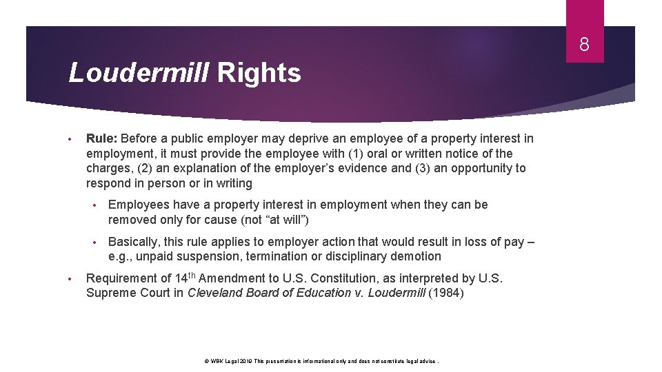 8 Loudermill Rights • • Rule: Before a public employer may deprive an employee 8 Loudermill Rights • • Rule: Before a public employer may deprive an employee