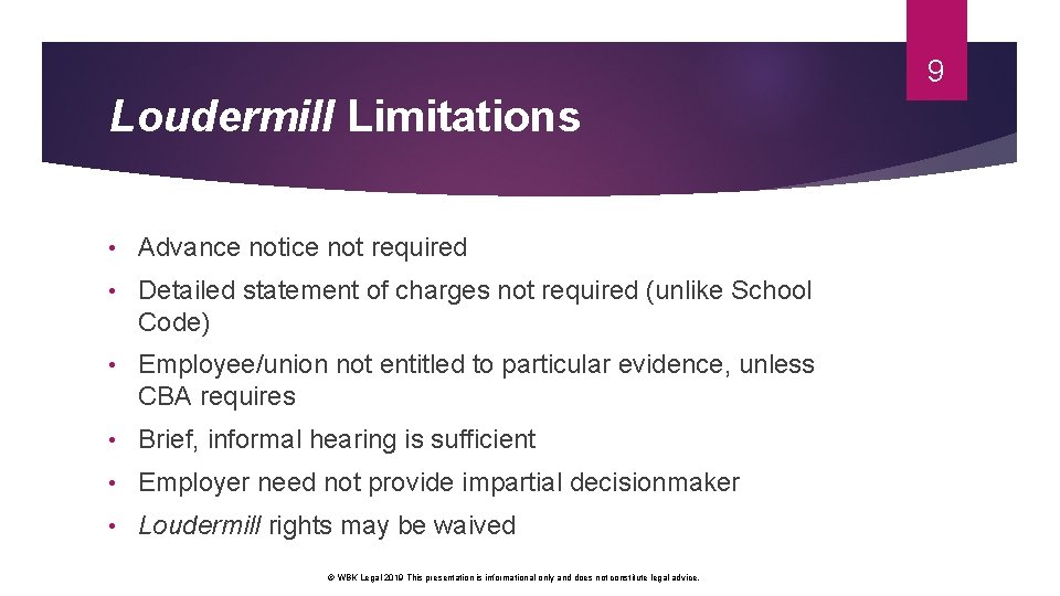9 Loudermill Limitations • Advance notice not required • Detailed statement of charges not 9 Loudermill Limitations • Advance notice not required • Detailed statement of charges not