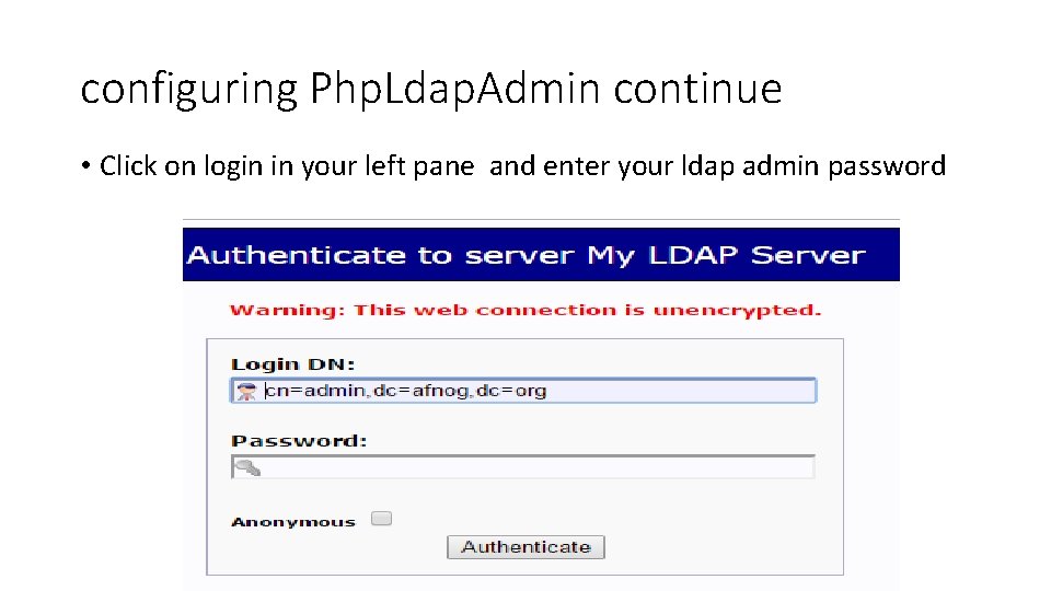 configuring Php. Ldap. Admin continue • Click on login in your left pane and
