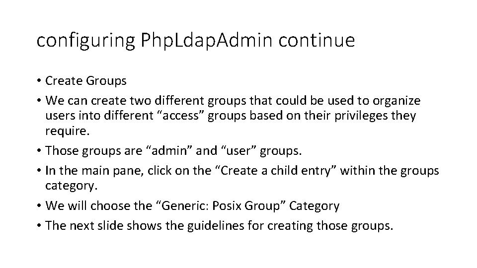 configuring Php. Ldap. Admin continue • Create Groups • We can create two different