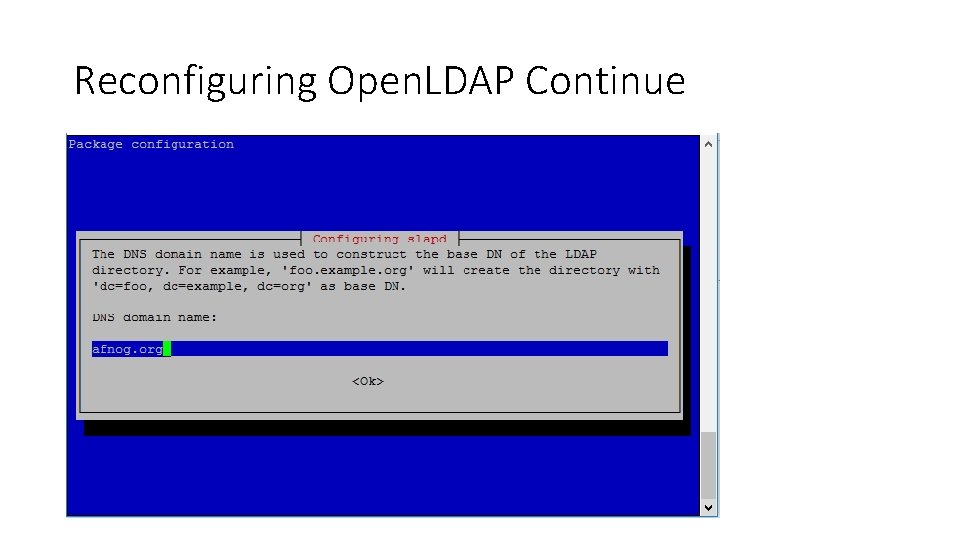 Reconfiguring Open. LDAP Continue 