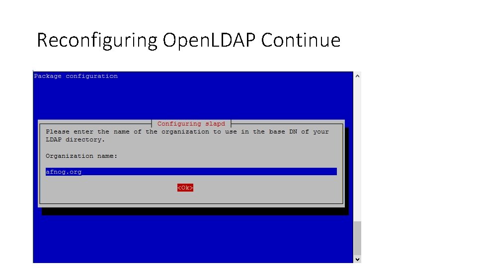 Reconfiguring Open. LDAP Continue 