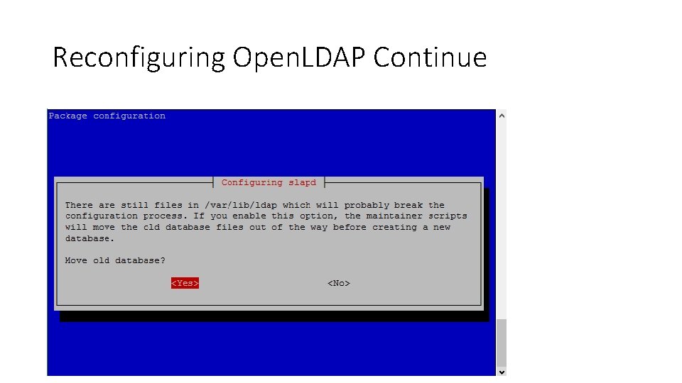 Reconfiguring Open. LDAP Continue 