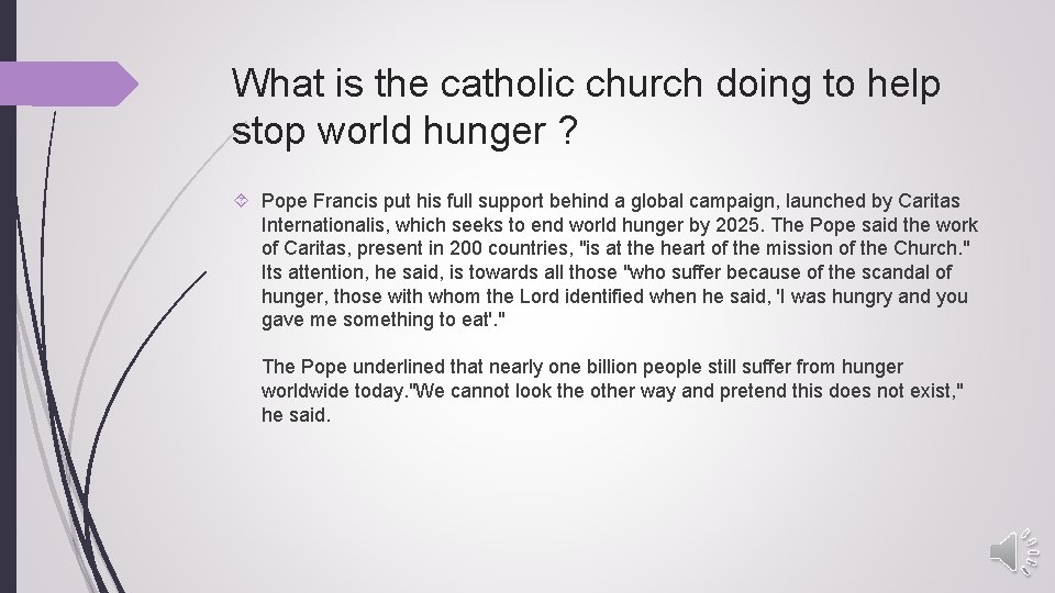 What is the catholic church doing to help stop world hunger ? Pope Francis