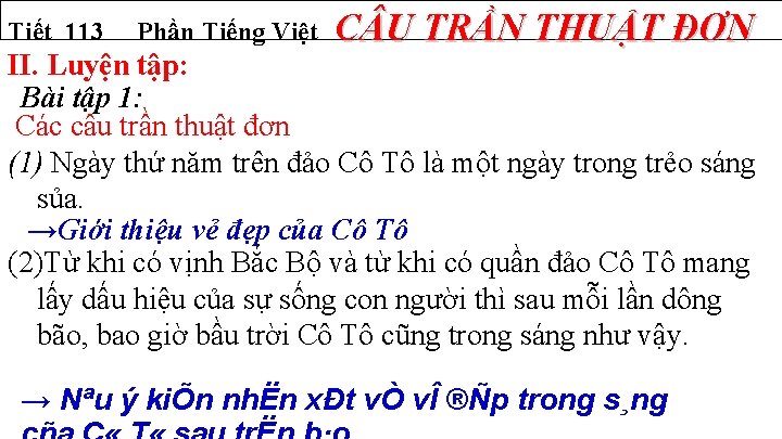 Tiết 113 Phần Tiếng Việt C U TRẦN THUẬT ĐƠN II. Luyện tập: Bài