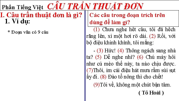 Phần Tiếng Việt C U TRẦN THUẬT ĐƠN I. Câu trần thuật đơn là