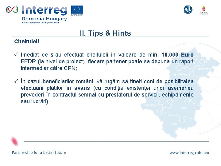 II. Tips & Hints Cheltuieli ü Imediat ce s-au efectuat cheltuieli în valoare de