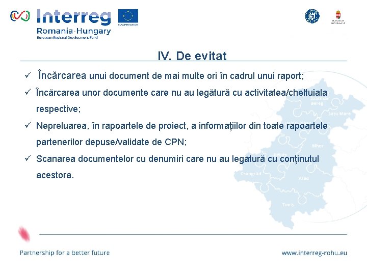 IV. De evitat ü Încărcarea unui document de mai multe ori în cadrul unui