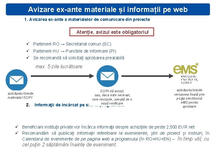 Avizare ex-ante materiale și informații pe web 1. Avizarea ex-ante a materialelor de comunicare