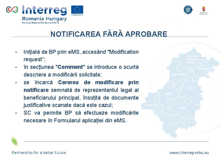 NOTIFICAREA FĂRĂ APROBARE - - Inițiată de BP prin e. MS, accesând "Modification request“;