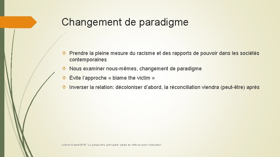 Changement de paradigme Prendre la pleine mesure du racisme et des rapports de pouvoir