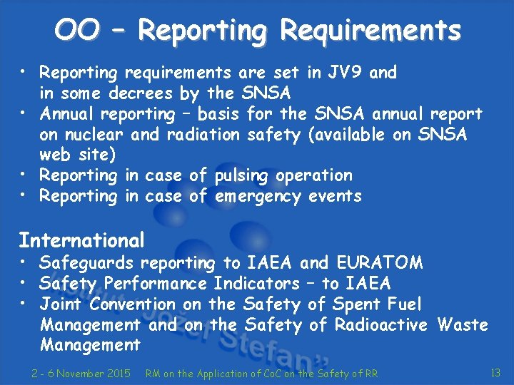 OO – Reporting Requirements • Reporting requirements are set in JV 9 and in