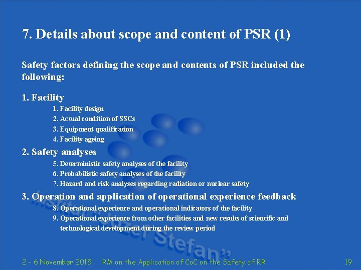 7. Details about scope and content of PSR (1) Safety factors defining the scope