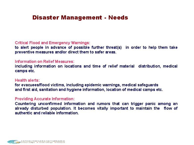 Disaster Management - Needs Critical Flood and Emergency Warnings: to alert people in advance