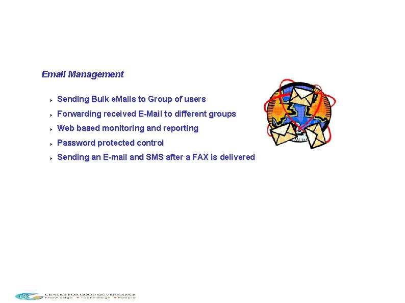 Email Management Sending Bulk e. Mails to Group of users Forwarding received E-Mail to