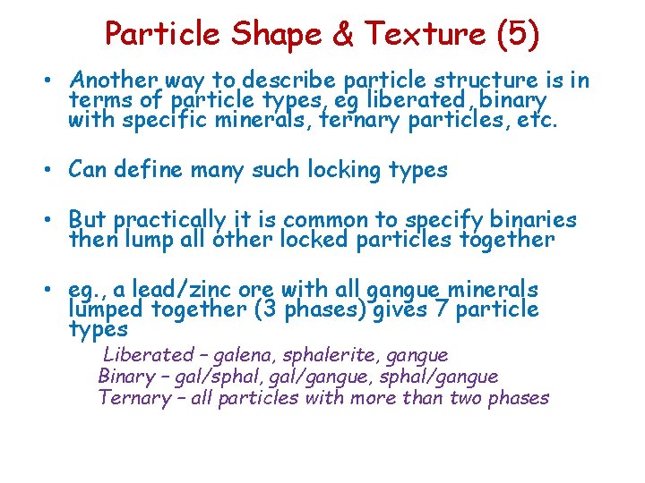Particle Shape & Texture (5) • Another way to describe particle structure is in Particle Shape & Texture (5) • Another way to describe particle structure is in