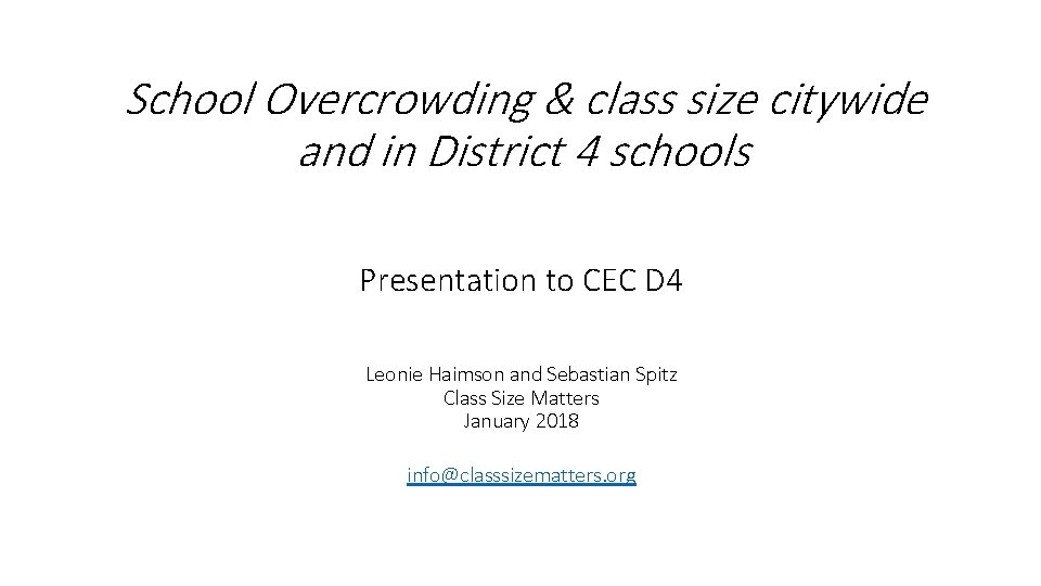 School Overcrowding & class size citywide and in District 4 schools Presentation to CEC