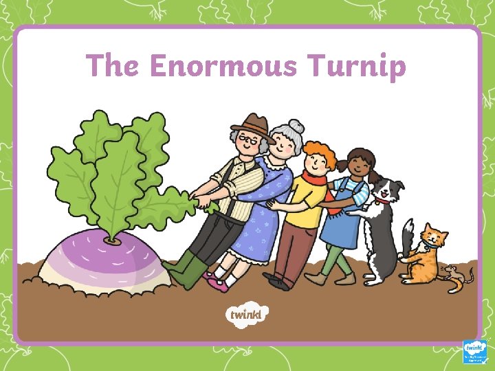 The Enormous Turnip 