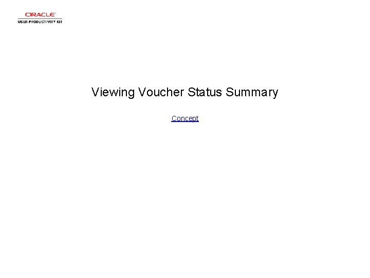 Viewing Voucher Status Summary Concept 