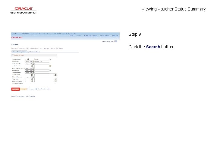 Viewing Voucher Status Summary Step 9 Click the Search button. 