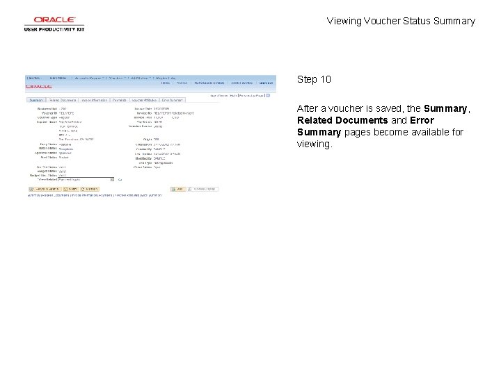 Viewing Voucher Status Summary Step 10 After a voucher is saved, the Summary, Related
