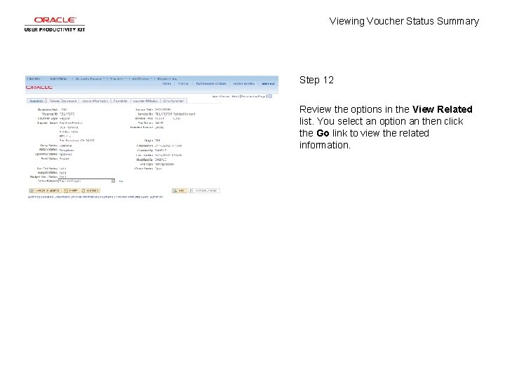Viewing Voucher Status Summary Step 12 Review the options in the View Related list.