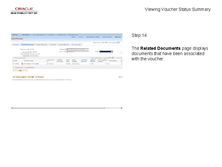 Viewing Voucher Status Summary Step 14 The Related Documents page displays documents that have