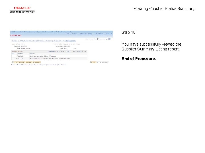 Viewing Voucher Status Summary Step 18 You have successfully viewed the Supplier Summary Listing