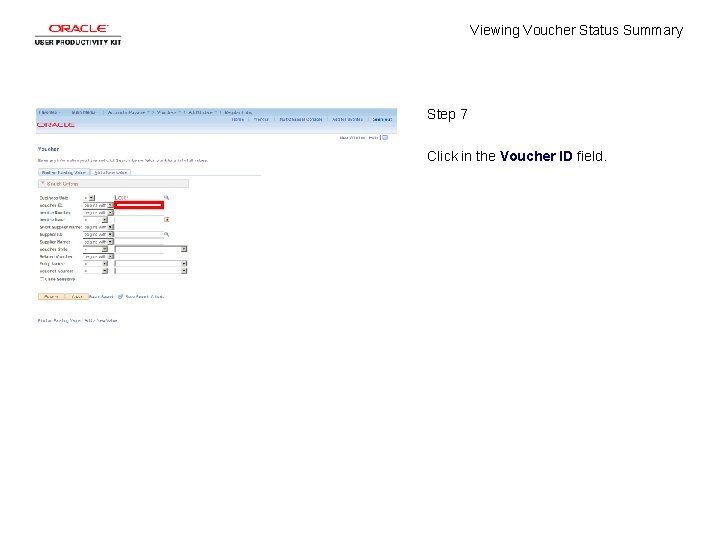 Viewing Voucher Status Summary Step 7 Click in the Voucher ID field. 