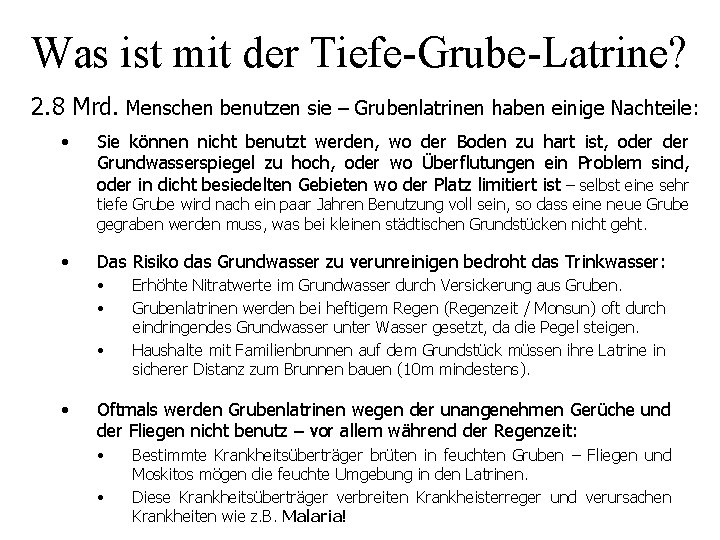 Was ist mit der Tiefe-Grube-Latrine? 2. 8 Mrd. Menschen benutzen sie – Grubenlatrinen haben