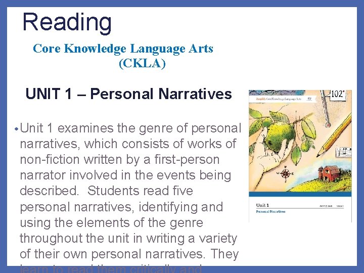 Reading Core Knowledge Language Arts (CKLA) UNIT 1 – Personal Narratives • Unit 1