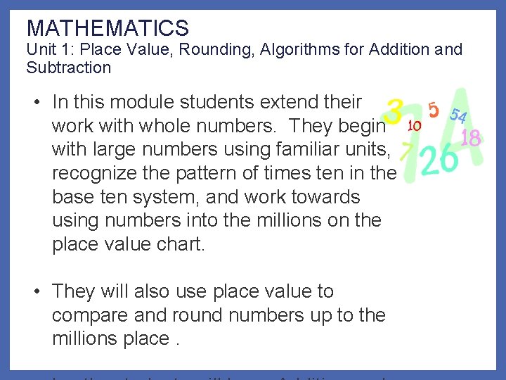 MATHEMATICS Unit 1: Place Value, Rounding, Algorithms for Addition and Subtraction • In this