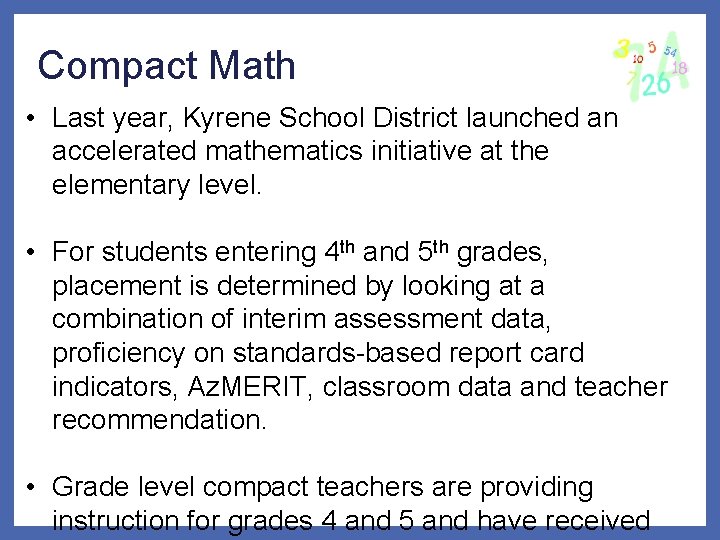 Compact Math • Last year, Kyrene School District launched an accelerated mathematics initiative at