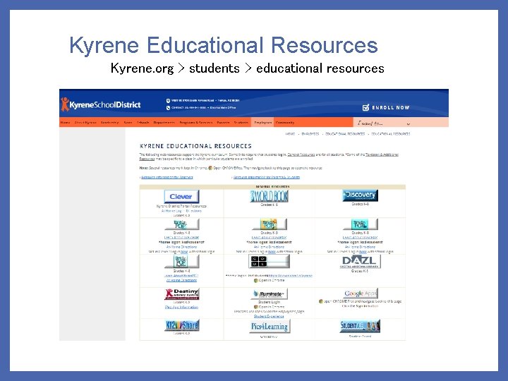 Kyrene Educational Resources Kyrene. org > students > educational resources 