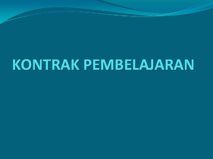 KONTRAK PEMBELAJARAN 