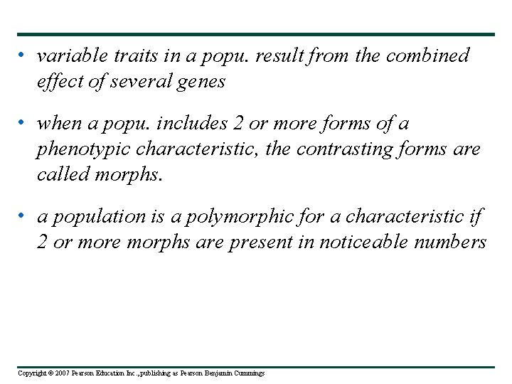  • variable traits in a popu. result from the combined effect of several