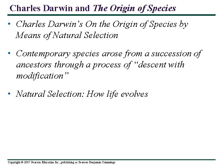 Charles Darwin and The Origin of Species • Charles Darwin’s On the Origin of