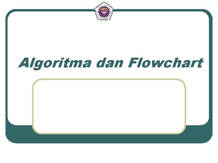 Algoritma dan Flowchart 