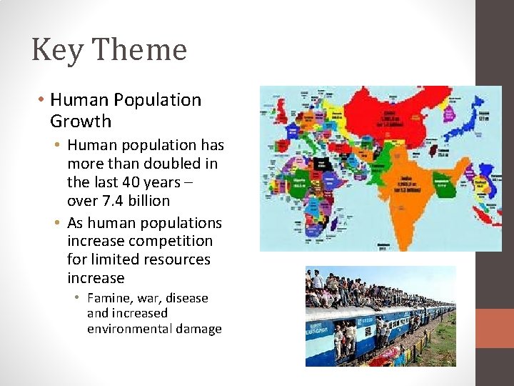 Key Theme • Human Population Growth • Human population has more than doubled in