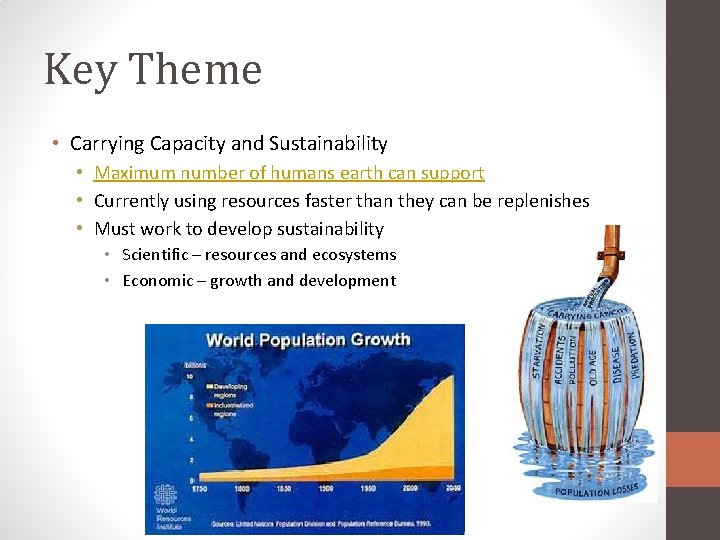 Key Theme • Carrying Capacity and Sustainability • Maximum number of humans earth can