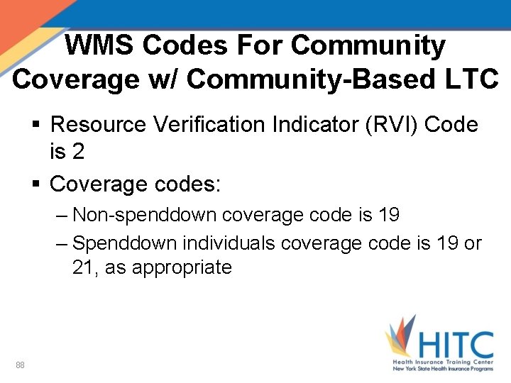 WMS Codes For Community Coverage w/ Community-Based LTC § Resource Verification Indicator (RVI) Code